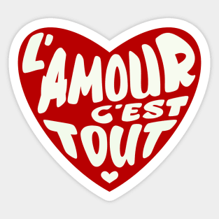 L'amour c'est tout Sticker